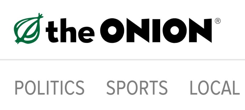 Don't believe everything you read - but trust The Onion for biting satire