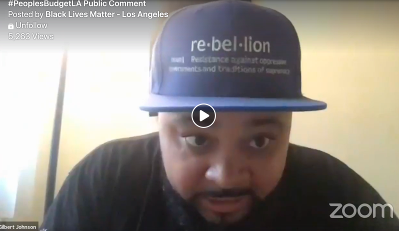 Gilbert Johnson, Lead Justice Organizer at Community Coalition (CoCo), speaks to the significance of this moment of rebellion while opening the nearly three-hour-long online discussion on the city budget priorities. CoCo had hosted the forum in collaboration with Black Lives Matter - Los Angeles and members of the People's Budget L.A. coalition this past Saturday.